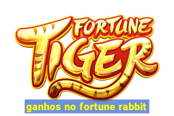 ganhos no fortune rabbit